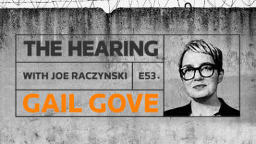 The Hearing: Episode 53 – Gail Gove