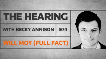 The Hearing: Episode 74 – Will Moy (Full Fact)