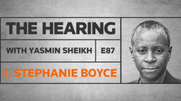 The Hearing: Episode 87 – I. Stephanie Boyce (Law Society of England & Wales)